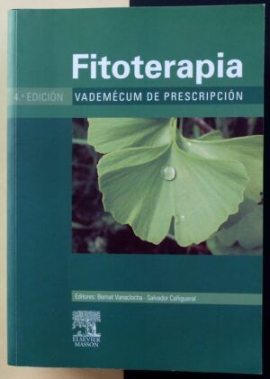 Bernat Vanaclocha - Salvador Cañigueral (edit.) - Fitoterapia. Vademécum de prescripción.