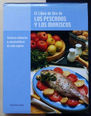 Camilo López (dir.) - El libro de oro de los pescados y los mariscos.