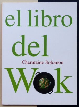 SOLOMON, Charmaine - El libro del Wok.