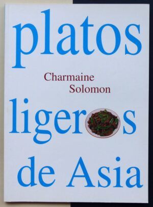 SOLOMON, Charmaine - Platos ligeros de Asia.