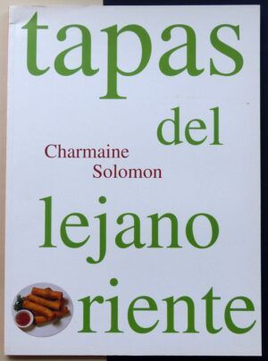 SOLOMON, Charmaine - Tapas del lejano Oriente.