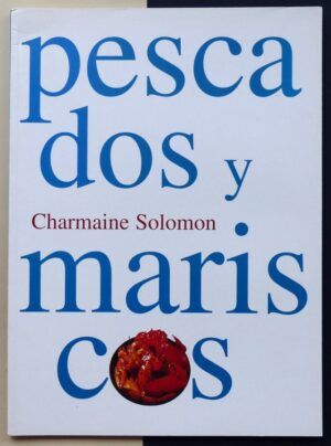 SOLOMON, Charmaine - Pescados y mariscos.