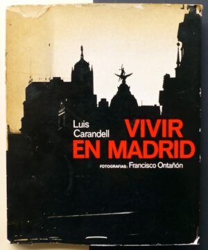 CARANDELL, Luis - Vivir en Madrid.