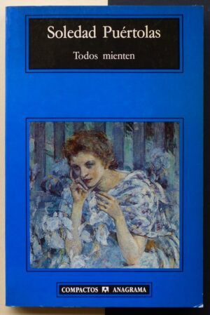 PUÉRTOLAS, Soledad - Todos mienten.