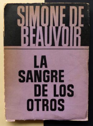 BEAUVOIR, Simone de - La sangre de los otros.