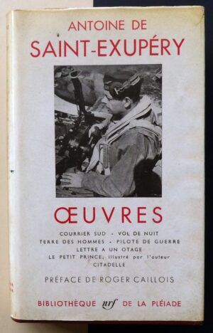 SAINT-EXUPÉRY, Antoine de - OEUVRES.