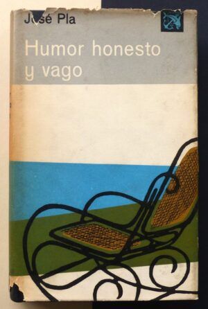 PLA, José - Humor honesto y vago.