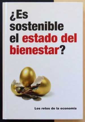 VARA CRESPO, Óscar (textos) - ¿Es sostenible el estado del bienestar? Los retos de la economía.