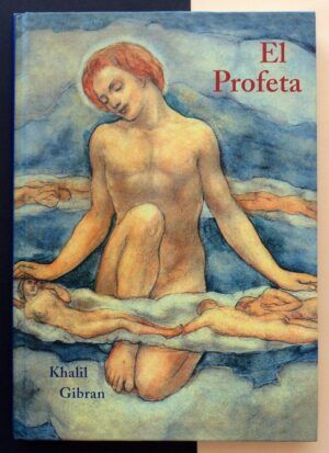 GIBRAN, Khalil - El Profeta.