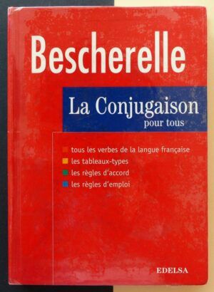 ARRIVÉ, Michel (Edit) - BESCHERELLE, La conjugaison pour tous.