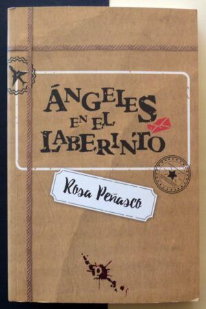 PEÑASCO, Rosa - Ángeles en el laberinto.