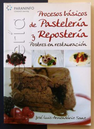 ARMENDÁRIZ SANZ, José Luis - Procesos básicos de Pastelería y Repostería.