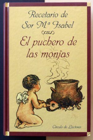 LORA, Sor Mª Isabel - El puchero de las monjas.