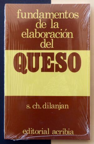 DILANJAN, S. CH. - Fundamentos de la elaboración del queso.