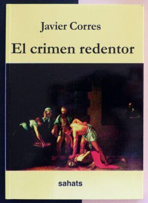 CORRES, Javier - El crimen redentor.