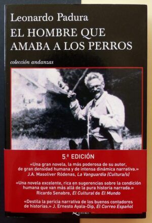 PADURA, Leonardo - El hombre que amaba a los perros.