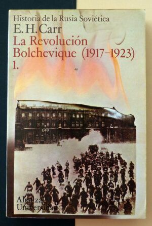 CARR, E. H. - Historia de la Rusia Soviética. La Revolución Bolchevique (1917-1923). 3 Tomos.