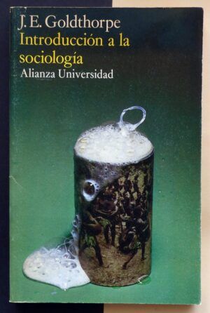 GOLDTHORPE, J. E. - Introducción a la sociología.