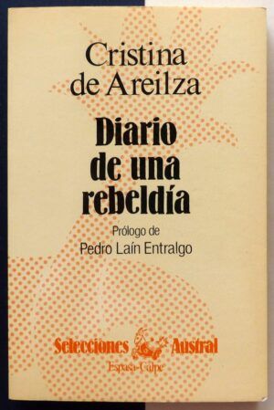 AREILZA, Cristina de - Diario de una rebeldía.