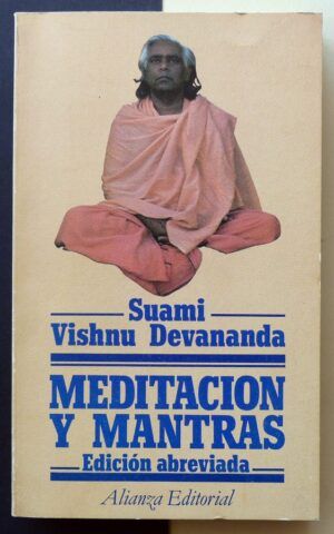 Suami Vishnu Devananda - Meditaciones y mantras.