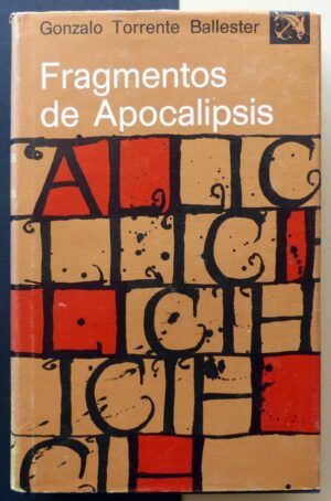 TORRENTE BALLESTER, Gonzalo - Fragmentos de Apocalipsis.