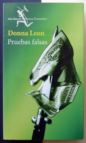 LEON, Donna - Pruebas falsas.