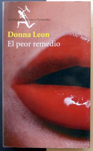 LEON, Donna - El peor remedio.