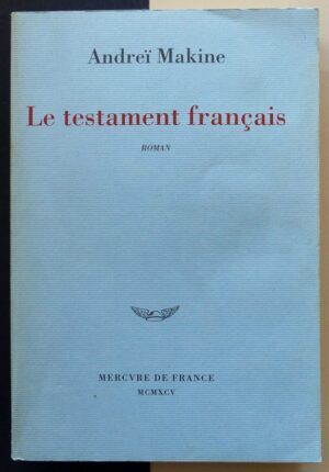 MAKINE, Andreï - Le testament français.