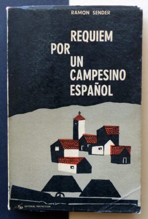SENDER, Ramón J. - Réquiem por un campesino español.