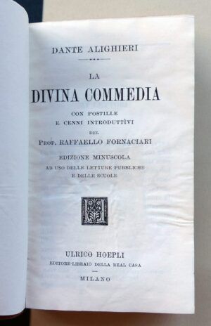ALIGHIERI, Dante - LA DIVINA COMMEDIA con postille e cenni introduttìvi del Prof. Raffaello Fornaciari.