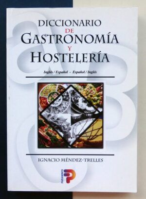 MÉNDEZ-TRELLES, Ignacio - Diccionario de gastronomia y hostelería. Inglés / Español - Español / Inglés.