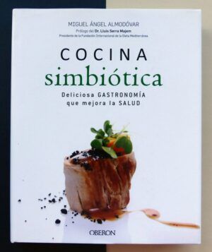 ALMODÓVAR, Miguel Ángel - Cocina simbiótica.