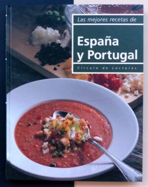 Barbara Mayr (recetas) y Eftichia Simopoulou - Las mejores recetas de España y Portugal.