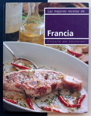 Barbara Mayr (recetas) y Eftichia Simopoulou - Las mejores recetas de Francia.