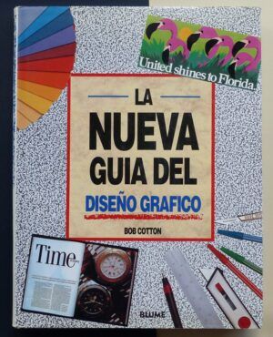 COTTON, Bob - La nueva guía del diseño gráfico.