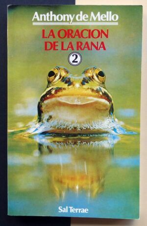 MELLO, Anthony de - La oración de la rana 2.