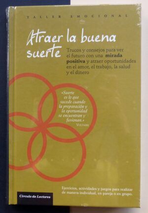 MORÉ, Salvador y SEVILLA, Marta - Atraer la buena suerte. Trucos y consejos para ver el futuro con una mirada positiva y atraer oportunidades en el amor, el trabajo, la salud y el dinero.