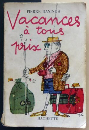 DANINOS, Pierre - Vacances á tous prix.