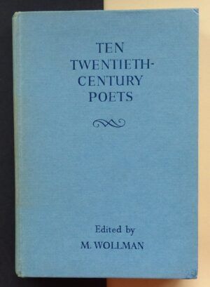 Maurice Wollman (compiled and edited) - Ten Twentieth-century Poets.
