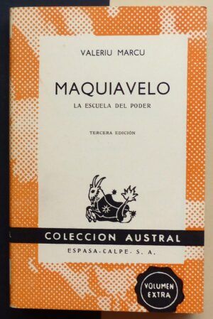 MARCU, Valeriu - Maquiavelo, la escuela del poder.