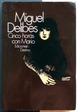 DELIBES, Miguel - Cinco horas con Mario.