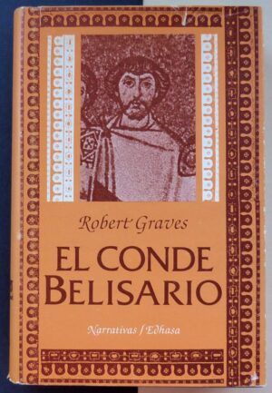 GRAVES, Robert - El Conde Belisario.