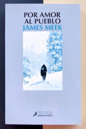 MEEK, James - Por amor al pueblo.