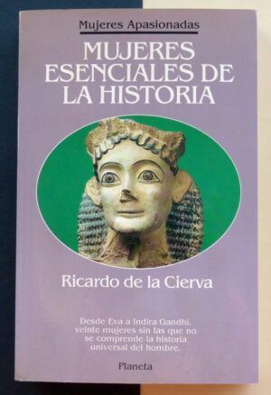 CIERVA, Ricardo de la - Mujeres esenciales de la Historia.