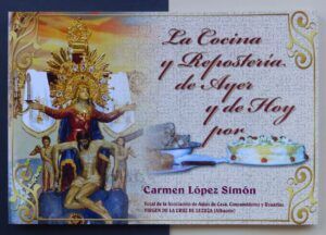 LÓPEZ SIMÓN, Carmen - La Cocina y Repostería de Ayer y de Hoy.