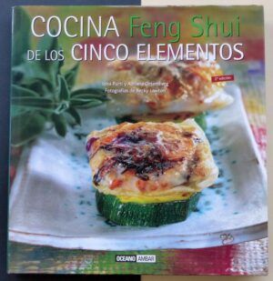 ORTEMBERG, Adriana y PURTÍ, Iona - Cocina Feng Shui de los cinco elementos.