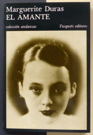 DURAS, Marguerite - El amante.