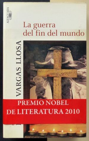 VARGAS LLOSA, Mario - La guerra del fin del mundo.