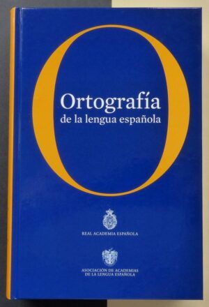 Asociación de Academias de la Lengua española. - Ortografía de la lengua española.