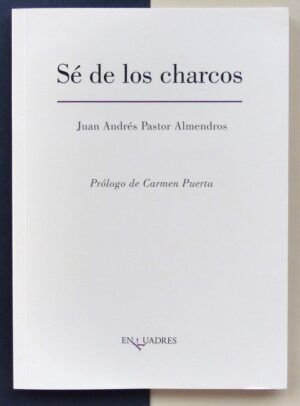 PASTOR ALMENDROS, Juan Andrés - Sé de los charcos.